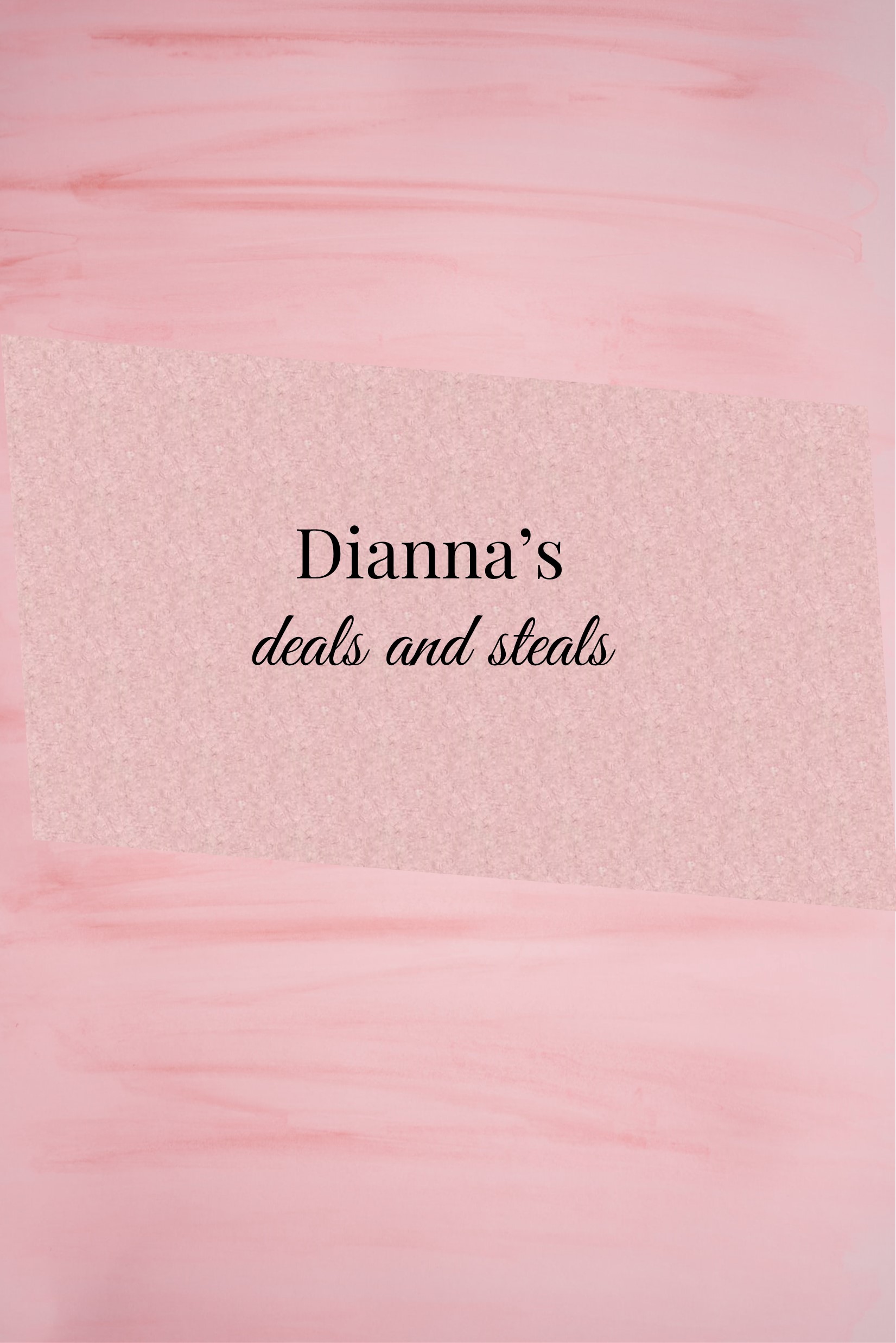 Dianna's Deals & Steals